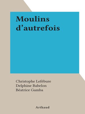 cover image of Moulins d'autrefois